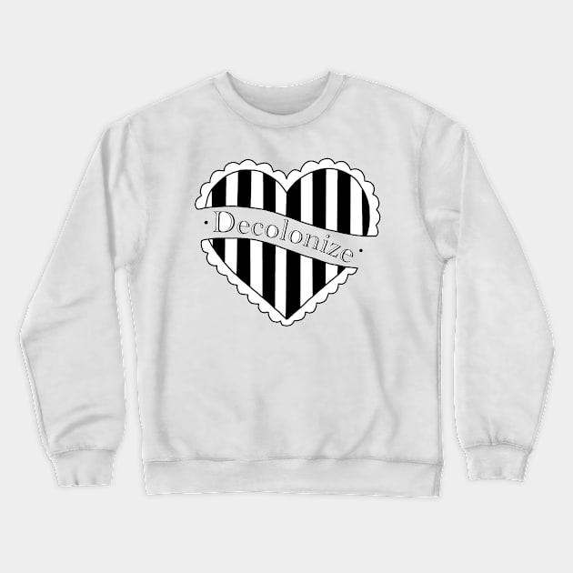 Decolonize heart design Crewneck Sweatshirt by Skidskunx